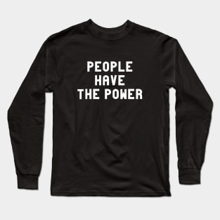 People Have The Power, white Long Sleeve T-Shirt